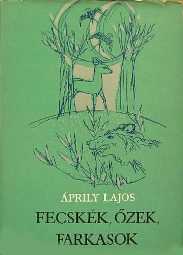 prily Lajos - Fecskk, zek, farkasok