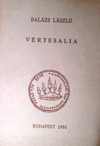 Bal�zs L�szl� - V�rtesalja (a V�rtesaljai Reform�tus Egyh�zmegye t�rt�nete