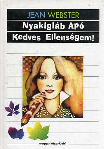 Jean Webster - Nyakigl�b Ap�-Kedves ellens�gem!