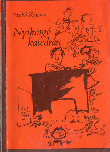 Szab� K�lm�n - Nyikorg� katedr�n