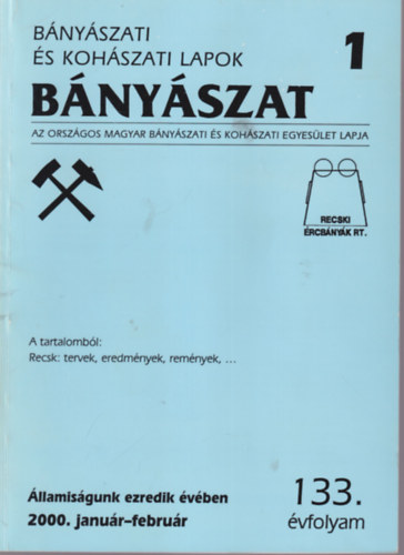 Dr. Tardy Pál - Bányászat 1 2000. január-február 133. - Bányászati és Kohászati Lapok