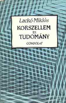 Lack Mikls - Korszellem s tudomny