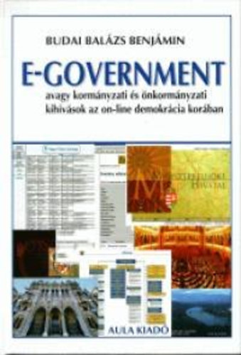 Balzs Benjmin Budai - E-government, avagy kormnyzati s nkormnyzati kihvsok az on-line demokrcia korban