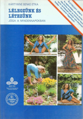 Dr. Tam�si J�zsef  K�rtyikn� Benke Etka (lektor) - L�legz�nk �s l�tez�nk J�ga a mindennapokban; a pozit�r�kat szeml�letet� fot�kkal (Foglalkoz�si tervezet / A tov�bbi foglalkoz�sok alatt haszn�lhat� gyakorlatok �s elvek / A mindennapi �let�nk / V�rhat� eredm�nyek)