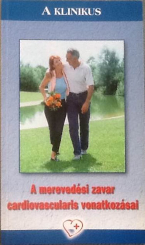 Dr. Tóth Károly - A merevedési zavar cardiovascularis vonatkozásai (A klinikus)