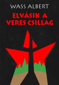 Wass Albert - Elvsik a veres csillag