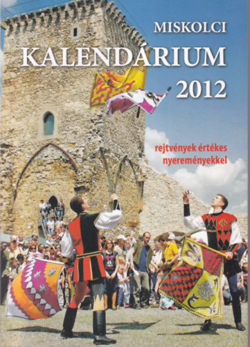 Csörnök Mariann (szerk.) - Miskolci kalendárium 2012
