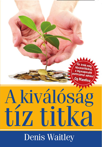 Denis Waitley - A kivlsg 10 titka