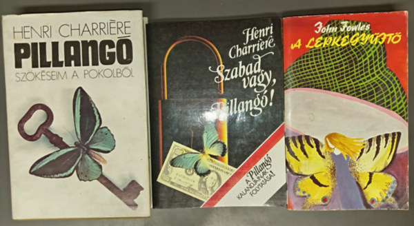 John Fowles Henri Charri�re - Pillang� (Sz�k�seim a pokolb�l) + Szabad vagy, Pillang�! (A pillang� kalandjainak folytat�sa) + A lepkegy�jt� (3db)