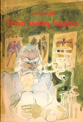 László Endre - Szíriusz kapitány fogságban