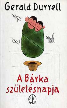 Gerald Durrell - A Bárka születésnapja