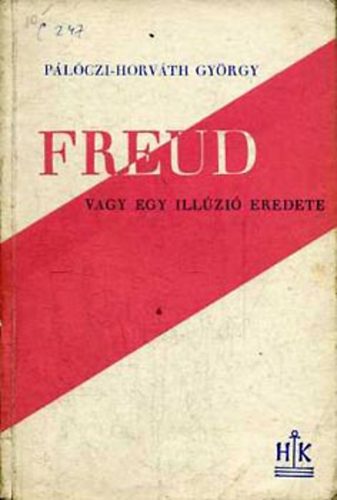 Plczi-Horvth Gyrgy - Freud vagy egy illzi eredete