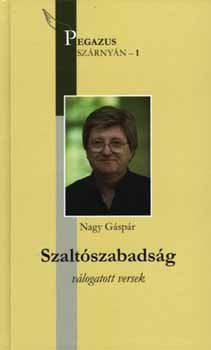 Nagy Gspr - Szaltszabadsg - vlogatott versek