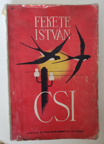 Fekete Istv�n - Csi (m�sodik kiad�s) - T�rt�netek �llatokr�l �s emberekr�l