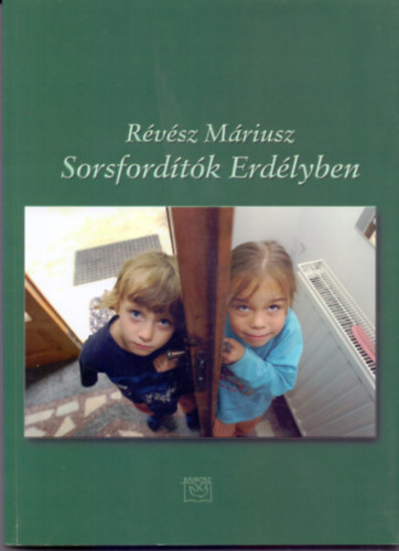 Rvsz Mriusz - Sorsfordtk Erdlyben (Dediklt!)