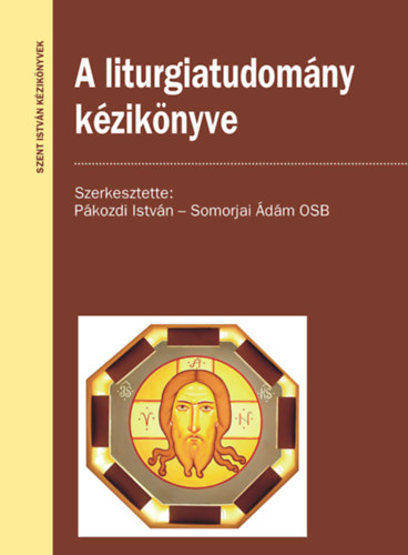 Somorjai dm OSB Pkozdi Istvn - A liturgiatudomny kziknyve