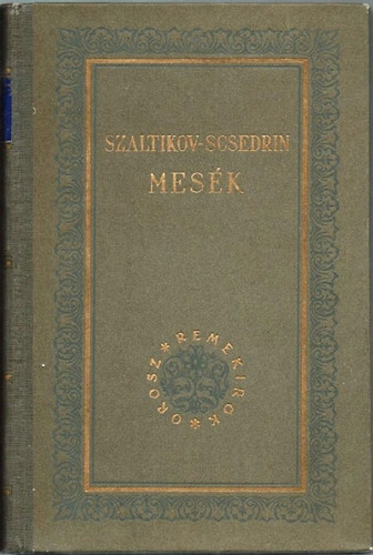 Szaltikov- Scsedrin - Mesk (Orosz remekrk)