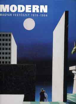 Kieselbach Tam�s - Modern magyar fest�szet 1919-1964