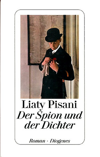 Liaty Pisani - Der Spion und der Dichter