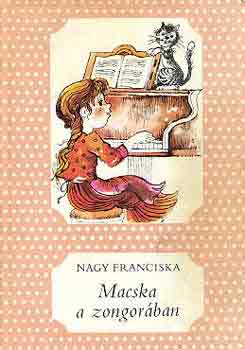 Nagy Franciska - Macska a zongorában