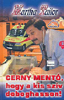 Martha Tailor - Cerny mentő, hogy a kis szív doboghasson!