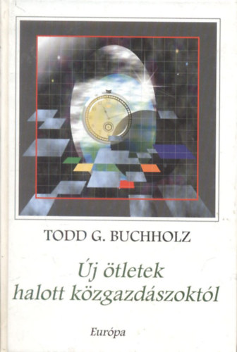 Todd G. Buchholz - j tletek halott kzgazdszoktl