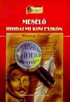 Devecsery László - Mesélő irodalmi kislexikon