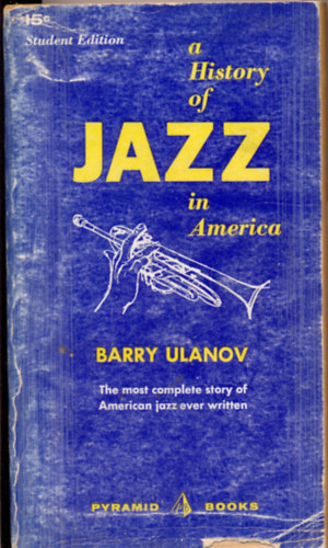 Barry Ulanov - A history of jazz in America