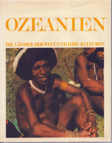 Ozeanien - Die L�nder der Welt und Ihre Kulturen