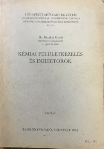 dr. B�cskai Gyula - K�miai fel�letkezel�s �s inhibitorok