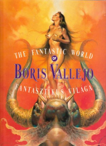 Morcsnyi Gza - The fantastic world of Boris Vallejo - Boris Vallejo fantasztikus vilga