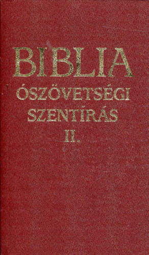 Ford.: Szent Istvn Trsulat Biblikus bizottsga - Biblia - szvetsgi Szentrs II.