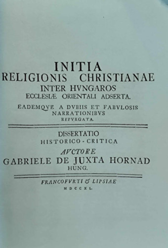 Initia religionis christianae inter Hungaros ecclesiae orientali adserta. (latin nyelv)