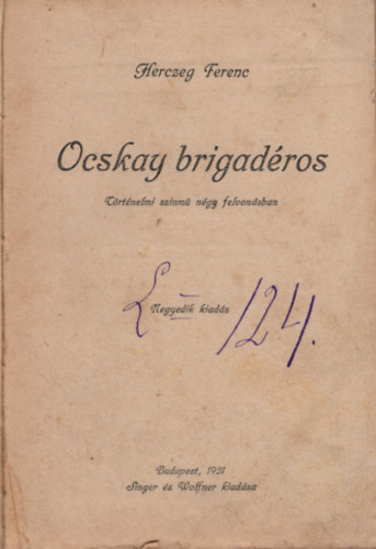 Ferenc Herczeg - Ocskay brigadros - Trtnelmi sznm ngy felvonsban