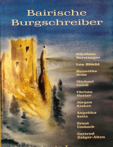 Bairische Burgschreiber - Anthologie I.