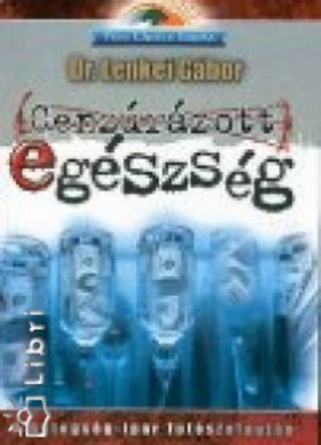 Dr. Lenkei Gbor - Cenzrzott egszsg