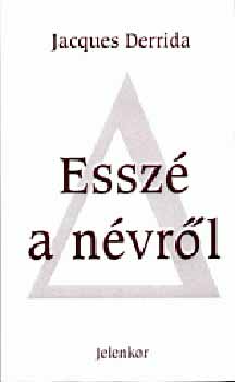 Jacques Derrida - Essz� a n�vr�l