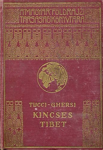 G.-Ghersi, E. Tucci - Kincses Tibet