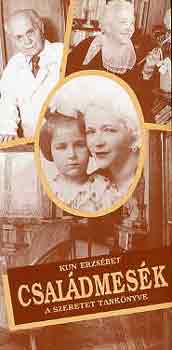 Kun Erzs�bet - Csal�dmes�k -a szeretet tank�nyve