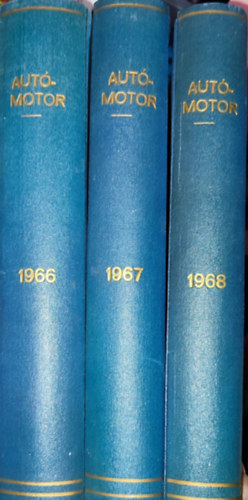 B. Pór Ibolya (szerk.) - 3db Autó-Motor évfolyamok - Autó-Motor 1966; 1967; 1968 (teljes évfolyamok, egybekötve)