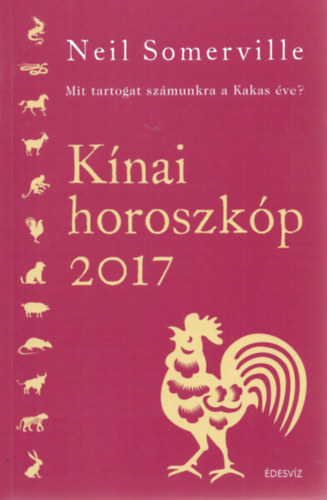 Neil Sommerville - Knai horoszkp 2017 - Mit tartogat szmunkra a kakas ve?