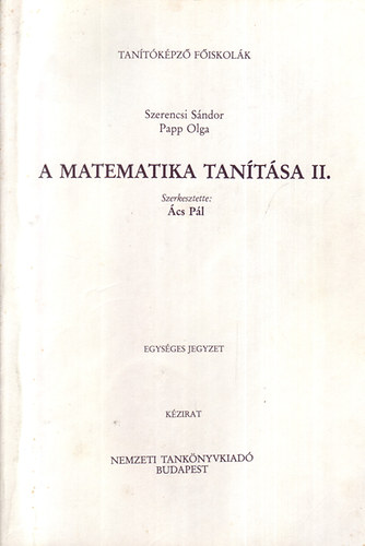 Szerencsi Sndor - Papp Olga - cs Pl - A matematika tantsa II.