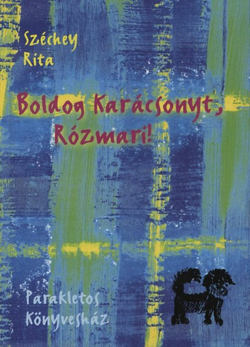 Sz�chey Rita - Boldog kar�csonyt, R�zmari