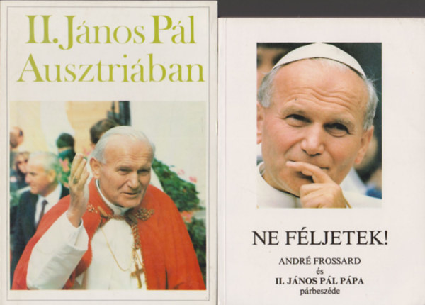 Ne f�ljetek! + II. J�nos P�l Ausztri�ban + II. J�nos P�l ( 3db k�nyv )