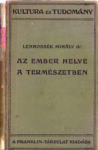 Lenhossék Mihály - Az ember helye a természetben