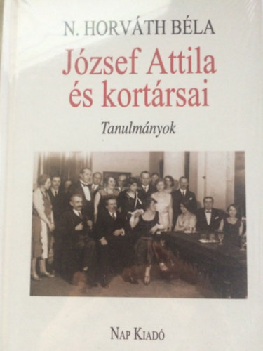 N. Horvth Bla - Jzsef Attila s kortrsai-Tanulmnyok