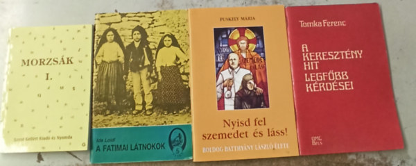 Tomka Ferenc, Ida Loidl, Kov�cs L�szl�n� Puskely M�ria - 4 db vall�si f�zet ( egy�tt ) 1. Morzs�k I. 2. A fatimai l�tnokok, 3. A kereszt�ny hit legf�bb k�rd�sei, 4. Nyisd fel szemedet �s l�ss!