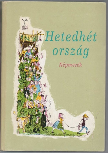Gczy Jzsef  (szerk.) - Hetedhtorszg (tven magyar npmese)
