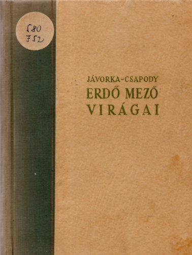 Csapody Vera Jvorka Sndor - Erd-mez virgai (A magyar flra sznes kis atlasza)