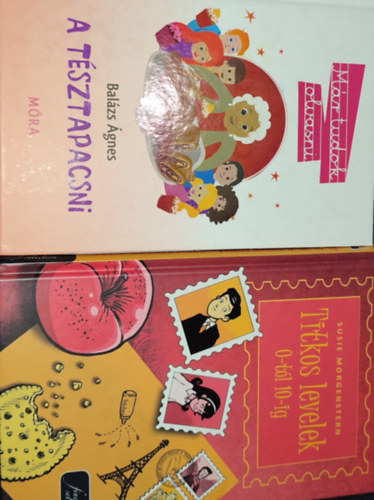 Susie Morgenstern Bal�zs �gnes - 2db ifj�s�gi reg�ny - Bal�zs �gnes-A t�sztapacsni; Susie Morgenstern-Titkos levelek 0-t�l 10-ig
